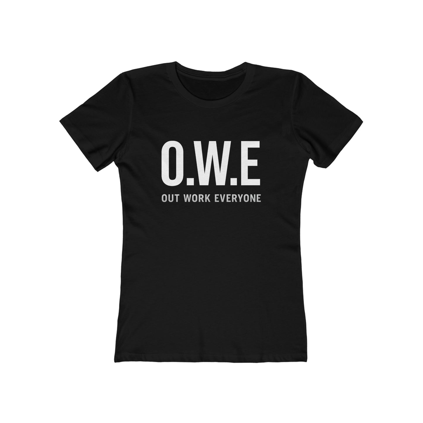 O.W.E. Women’s Empowerment Tee – “Out Work Everyone” Edition (Black)