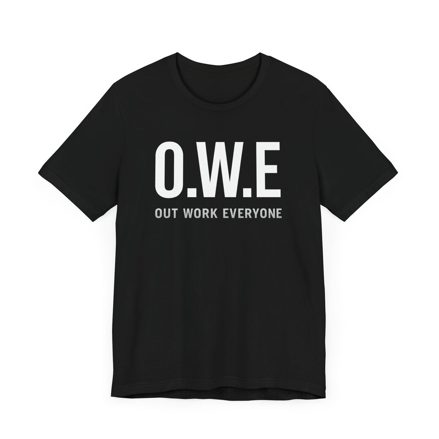 O.W.E Bold Tee – “Out Work Everyone” Edition (Black)