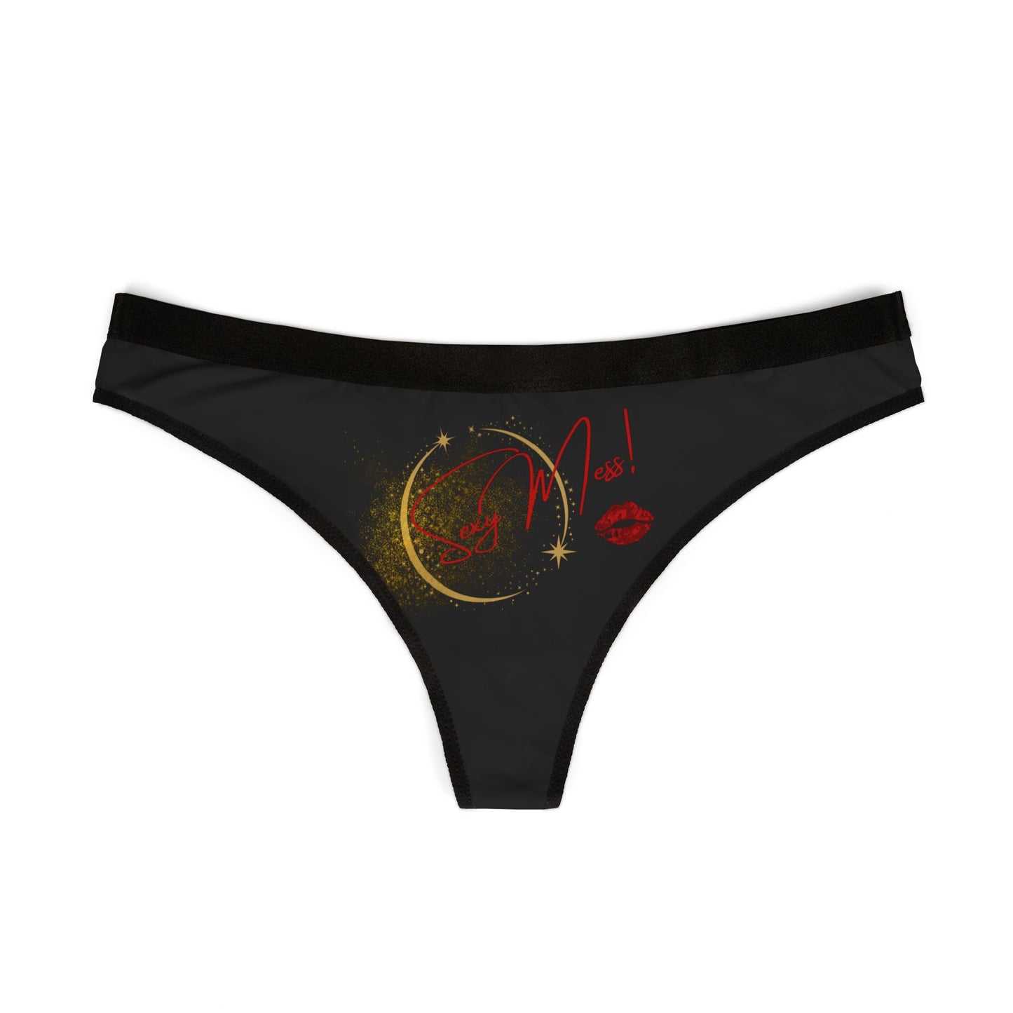 Sexy Mess! Thong – Confidence Starts Underneath