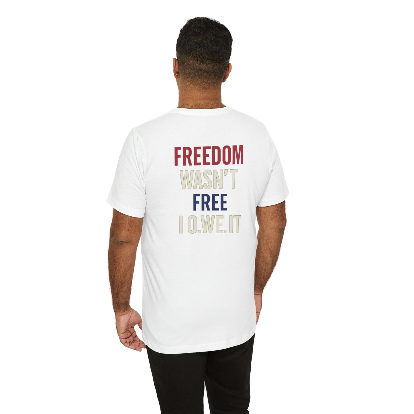 Freedom Isn't Free Tee - Patriotic Short Sleeve Shirt, Memorial Day Gift, Independence Day Apparel, Unisex Casual Wear, USA Pride