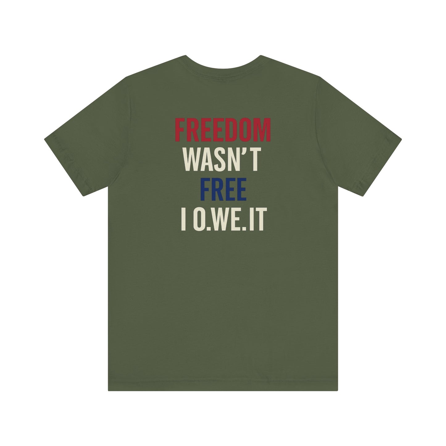 Freedom Isn't Free Tee - Patriotic Short Sleeve Shirt, Memorial Day Gift, Independence Day Apparel, Unisex Casual Wear, USA Pride