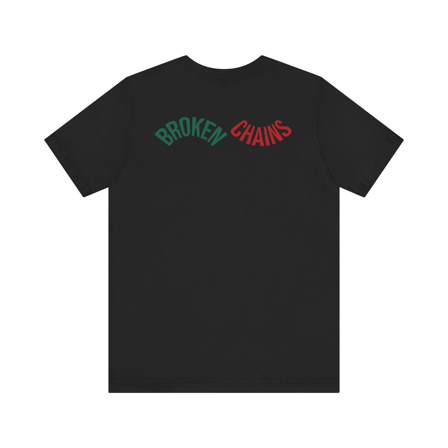 BROKEN CHAINS Tee | Freedom Ain’t Free — But It’s Yours Now.