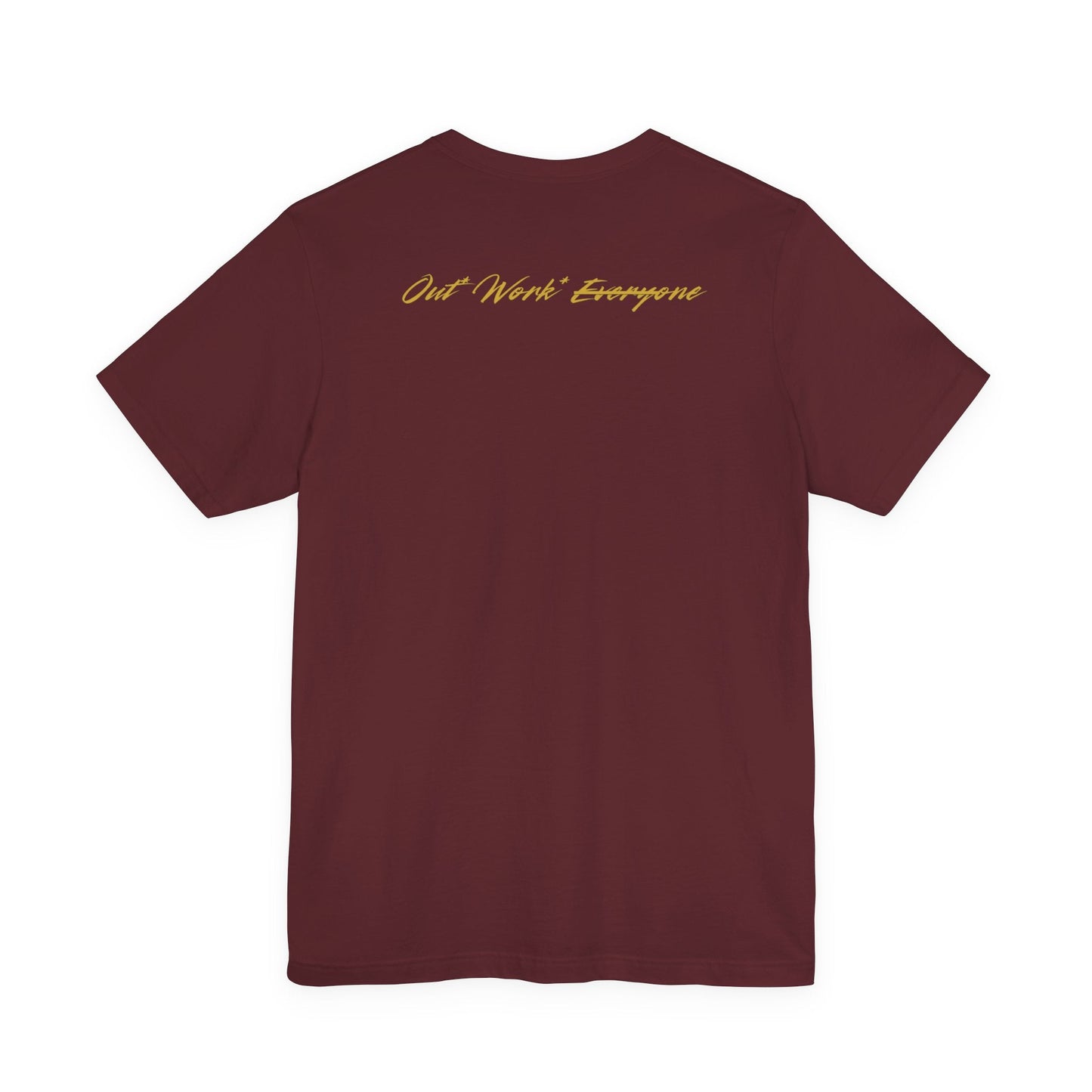 Out.Work.Everyone.™ Premium Mindset Tee – Signature Crown Edition by Out.Work.Everyone – T-Shirt