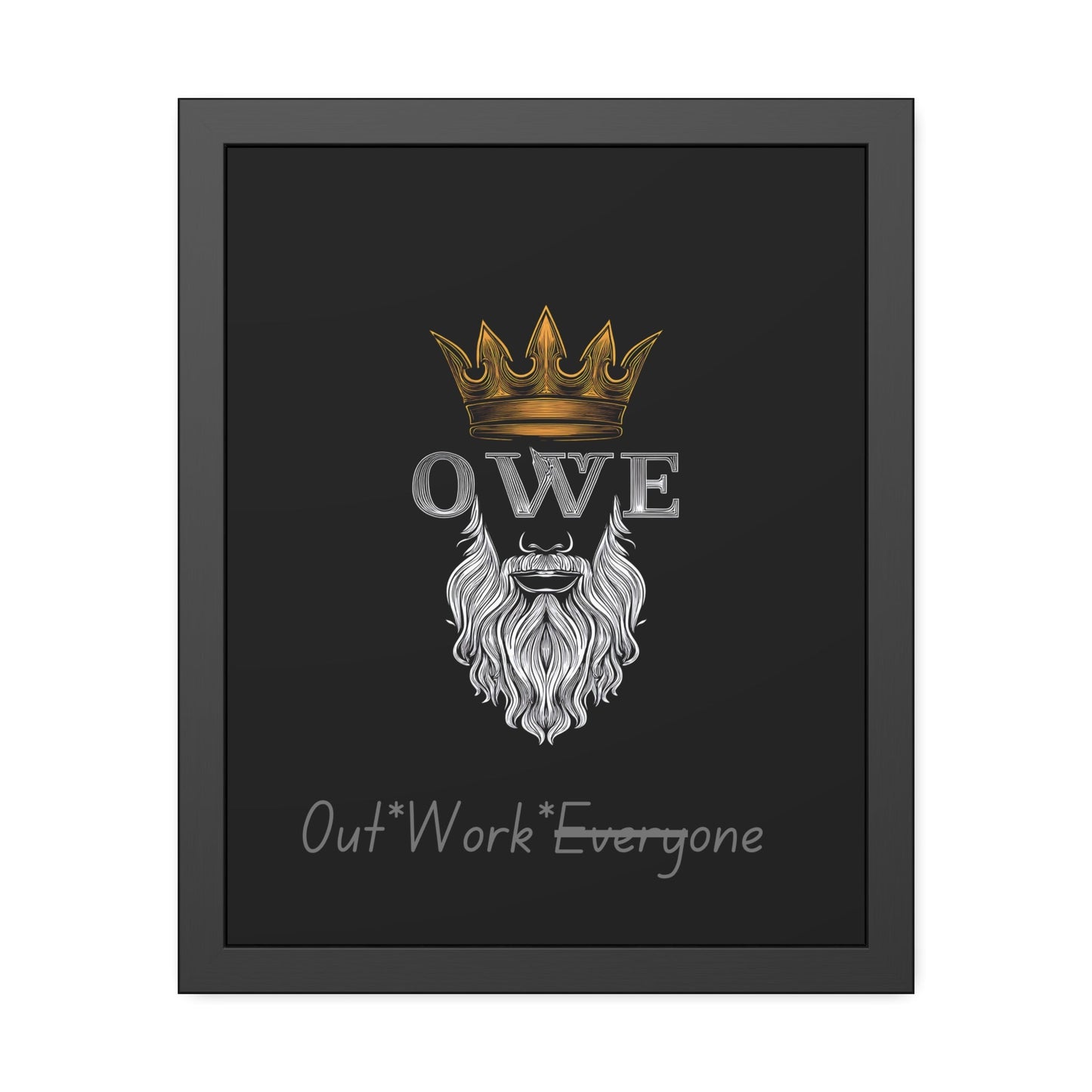OWE Framed Poster – Mindset on the Wall, Legacy in Motion* by Out.Work.Everyone – Poster