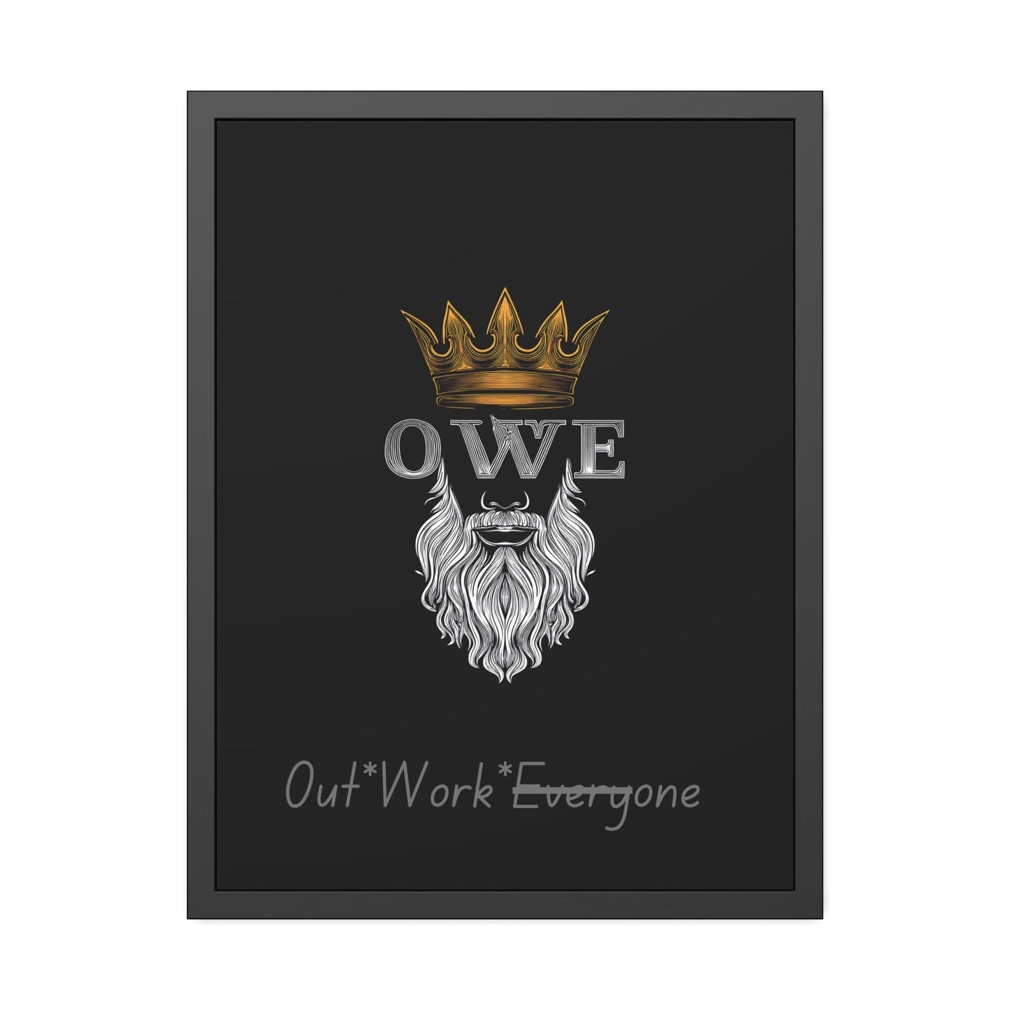 OWE Framed Poster – Mindset on the Wall, Legacy in Motion* by Out.Work.Everyone – Poster