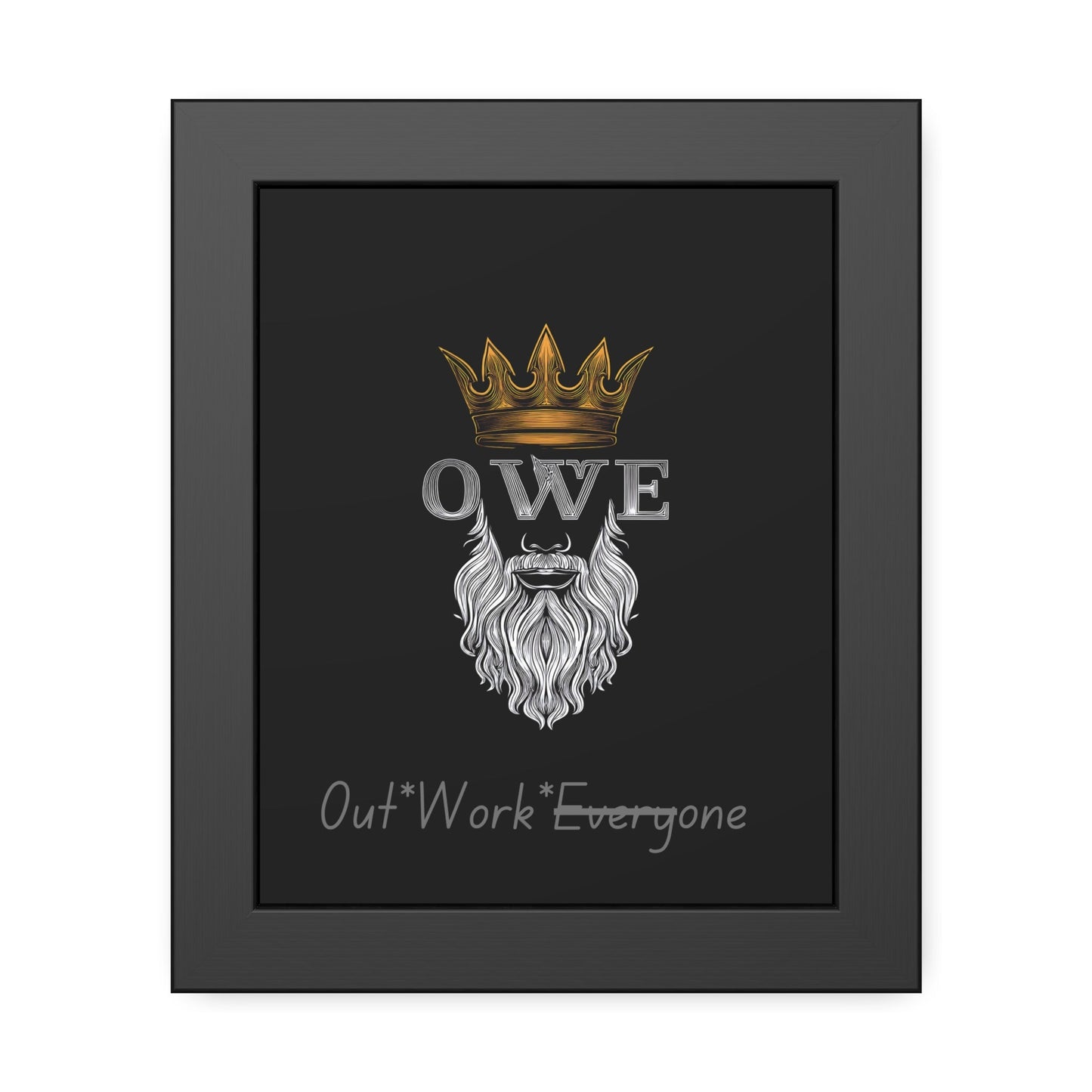 OWE Framed Poster – Mindset on the Wall, Legacy in Motion* by Out.Work.Everyone – Poster