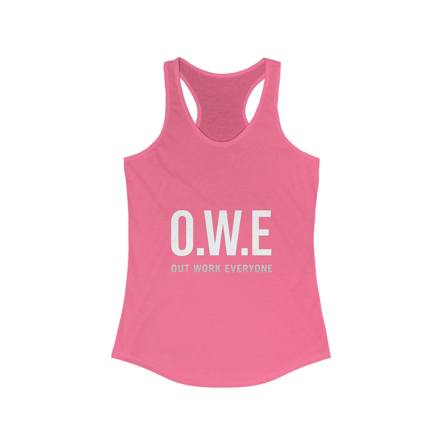 O.W.E. Women’s Racerback Tank – “Out Work Everyone” (White) by Out.Work.Everyone – Tank Top