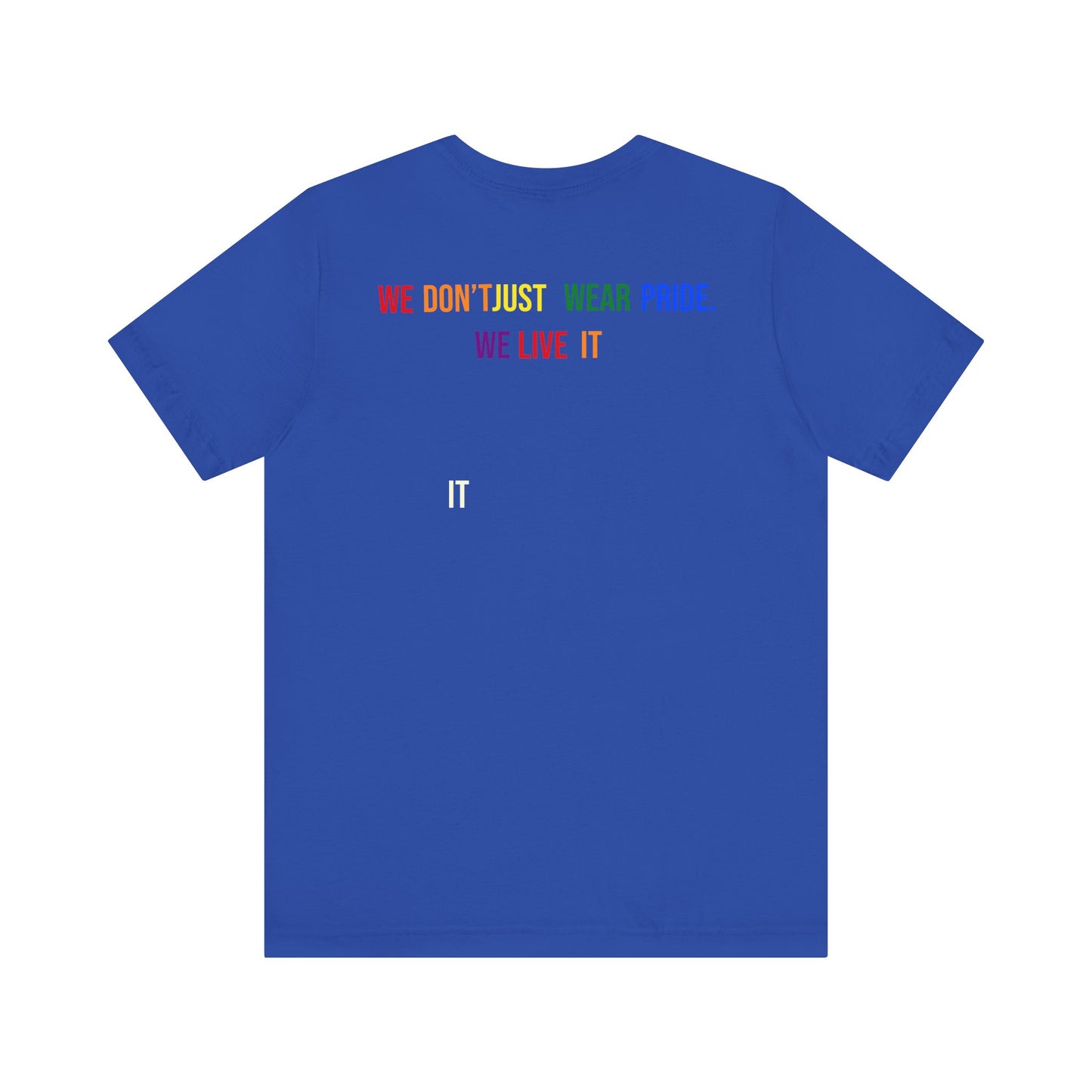 Pride Statement Tee - Unisex Short Sleeve T-Shirt, LGBTQ+ Apparel, Pride Month Clothing, Casual Wear, Everyday Comfort
