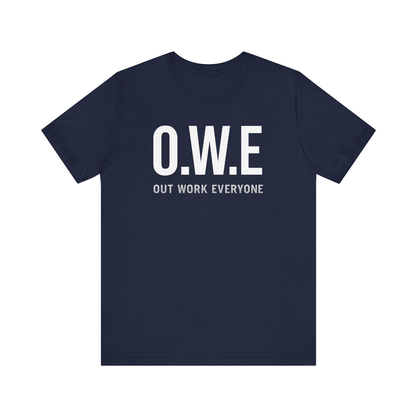 O.W.E Bold Tee – “Out Work Everyone” Edition (Black)