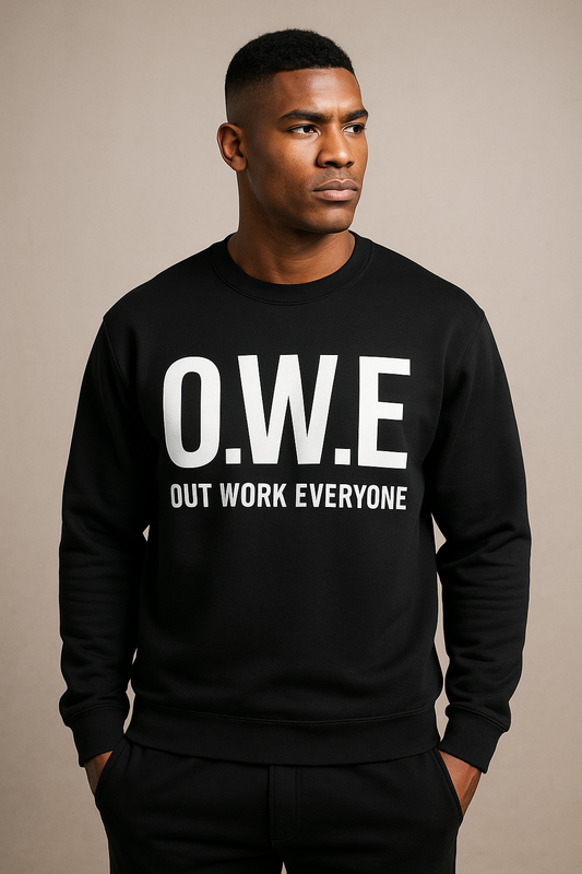 O.W.E. Sweatshirt – “Out Work Everyone” Statement Edition (Black)