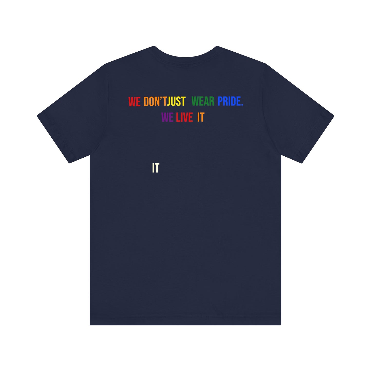 Pride Statement Tee - Unisex Short Sleeve T-Shirt, LGBTQ+ Apparel, Pride Month Clothing, Casual Wear, Everyday Comfort