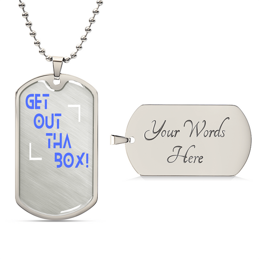 Get Out Tha Box - Dog Tag