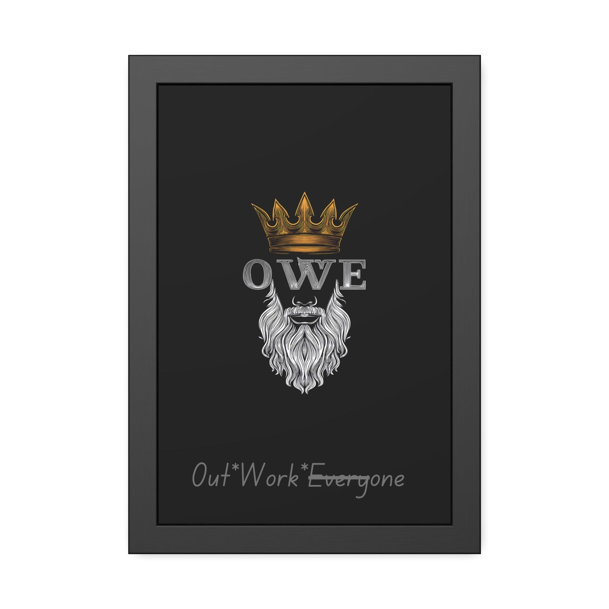 OWE Framed Poster – Mindset on the Wall, Legacy in Motion* by Out.Work.Everyone – Poster